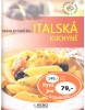 Italská kuchyně (Pavel Pokorný, Tomáš Fait, Pavel Turčan)