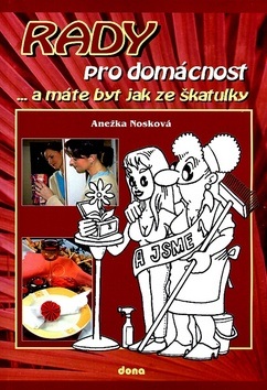 Rady pro domácnost (Anežka Nosková)