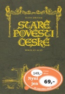 Staré pověsti české (Alois Jirásek; Mikoláš Aleš)