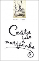 Cesta jako marijánka (Jaromír Šlosar)