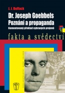 Dr. Joseph Goebbels Poznání a propaganda (J.J. Duffack)