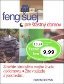 Feng Shui pre šťastný domov (Simon G. Brown)