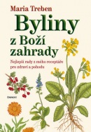 Byliny z Boží zahrady (Maria Treben)