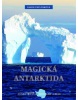 Magická Antarktida (Karin Pavlosková)