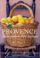 Provence Škola provensálské kuchyně (Giu Gedda; Marie-Pierre Moineová)