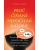 Proč Číňané nepočítají kalorie (Lorraine Clissoldová)