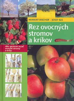 Rez ovocných stromov a kríkov (Herbert Bischof; Josef Sus)