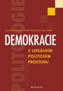 Demokracie v lokálním politickém prostoru (Jaroslav Čmejrek; Václav Bubeníček; Jan Čopík)