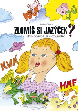 Zlomíš si jazýček? (Bohdana Pávková)