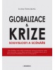 Globalizace a krize (Ilona Švihlíková)