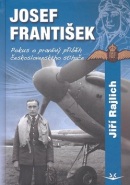 Josef František Pokus o pravdivý příběh československého stíhače (Jiří Rajlich)