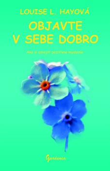 Objavte v sebe dobro (Louise L. Hayová)