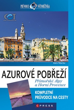 Azurové pobřeží, Přímořské Alpy a Horní Provence (Ines Mache)