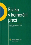 Rizika v komerční praxi (František Janatka)