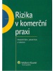 Rizika v komerční praxi (František Janatka)