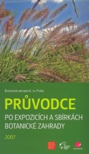 Průvodce po expozicích a sbírkách Botanické zahrady (Kolektiv autorů)