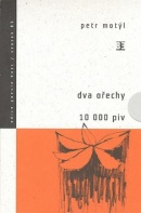 Dva ořechy / 10 000 piv (Petr Motýl)