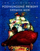 Podivuhodné príbehy siedmich morí (Ján Uličiansky)