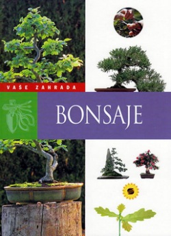 Bonsaje Moje zahrada (Kolektív)