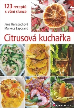 Citrusová kuchařka (Jana Hanšpachová; Markéta Lapprand)