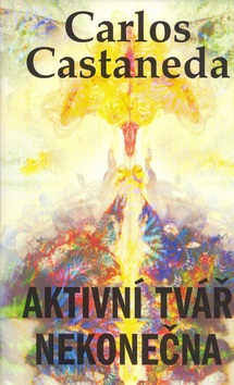 Aktivní tvář nekonečna (Carlos Castaneda)