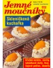 Skleničková kuchařka Jemné moučníky (Libuše Vlachová)