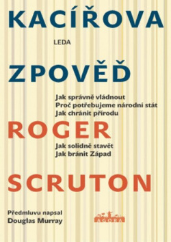 Kacířova zpověď (Roger Scruton)