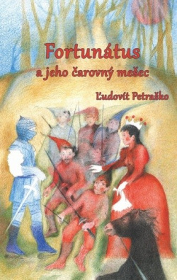 Fortunátus a jeho čarovný mešec (Ľudovít Petraško)