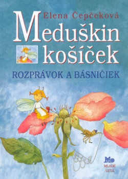 Meduškin košíček rozprávok a básniček (Elena Čepčeková)
