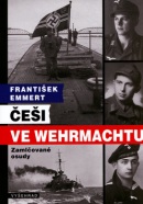 Češi ve Wehrmachtu (František Emmert)