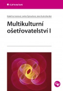 Multikulturní ošetřovatelství I (Ivanová Kateřina, Špirudová Lenka, Kutnohorská Jana)