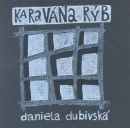 Karavána rýb (Daniela Dubivská)