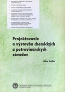 Projektovanie a výstavba chemických a potravinárskych závodov (Albín Štofila)