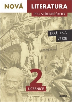 Nová literatura pro střední školy 2 učebnice (Lukáš Borovička; Vladimíra Derková; Šárka Dohnalová; Iva Kilianová; Hana Kříž...)