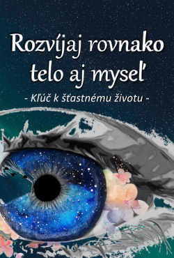 Rozvíjaj rovnako telo aj myseľ (Michal Drienik)