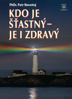 Kdo je šťastný - je i zdravý (Petr Novotný)