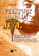 Vzestupy a pády českého Hippokrata (Petr Čermák; Libor Hajský)