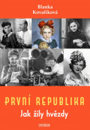 První republika – Jak žily hvězdy (Blanka Kovaříková)