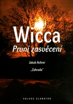 Wicca První zasvěcení (Jakub Achrer)