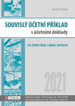 Souvislý účetní příklad s účetními doklady 2021 (Pavel Štohl)