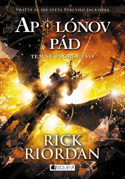 Apolónov pád 2 - Temné proroctvo (Rick Riordan)