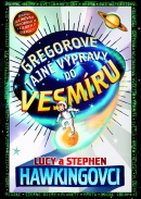 Gregorove tajné výpravy do vesmíru (1.) (Lucy & Stephen Hawking)