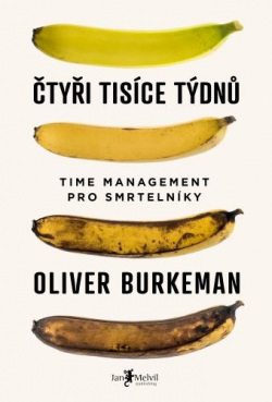 Čtyři tisíce týdnů (Oliver Burkeman)