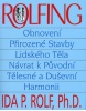 Rolfing (Ida Rolf; John Lodge)