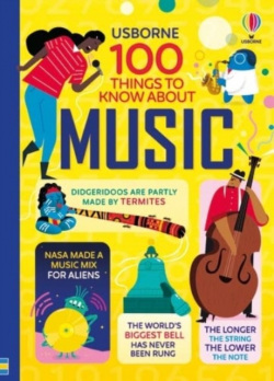 100 Things to Know About Music (Jerome Martin, Alice James, Alex Frith, Lan Cook)