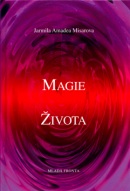 Magie života (Jarmila Amadea Misarova)