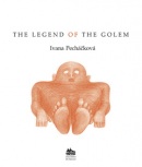 The legend of the Golem (Ivana Pecháčková; Petr Nikl)