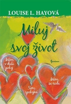 Miluj svoj život (1. akosť) (Louise L. Hayová)