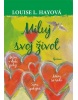 Miluj svoj život (1. akosť) (Louise L. Hayová)