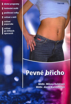 Pevné břicho (Milena Kolářová; Alena Kačinetzová; Jiří Hlaváček)